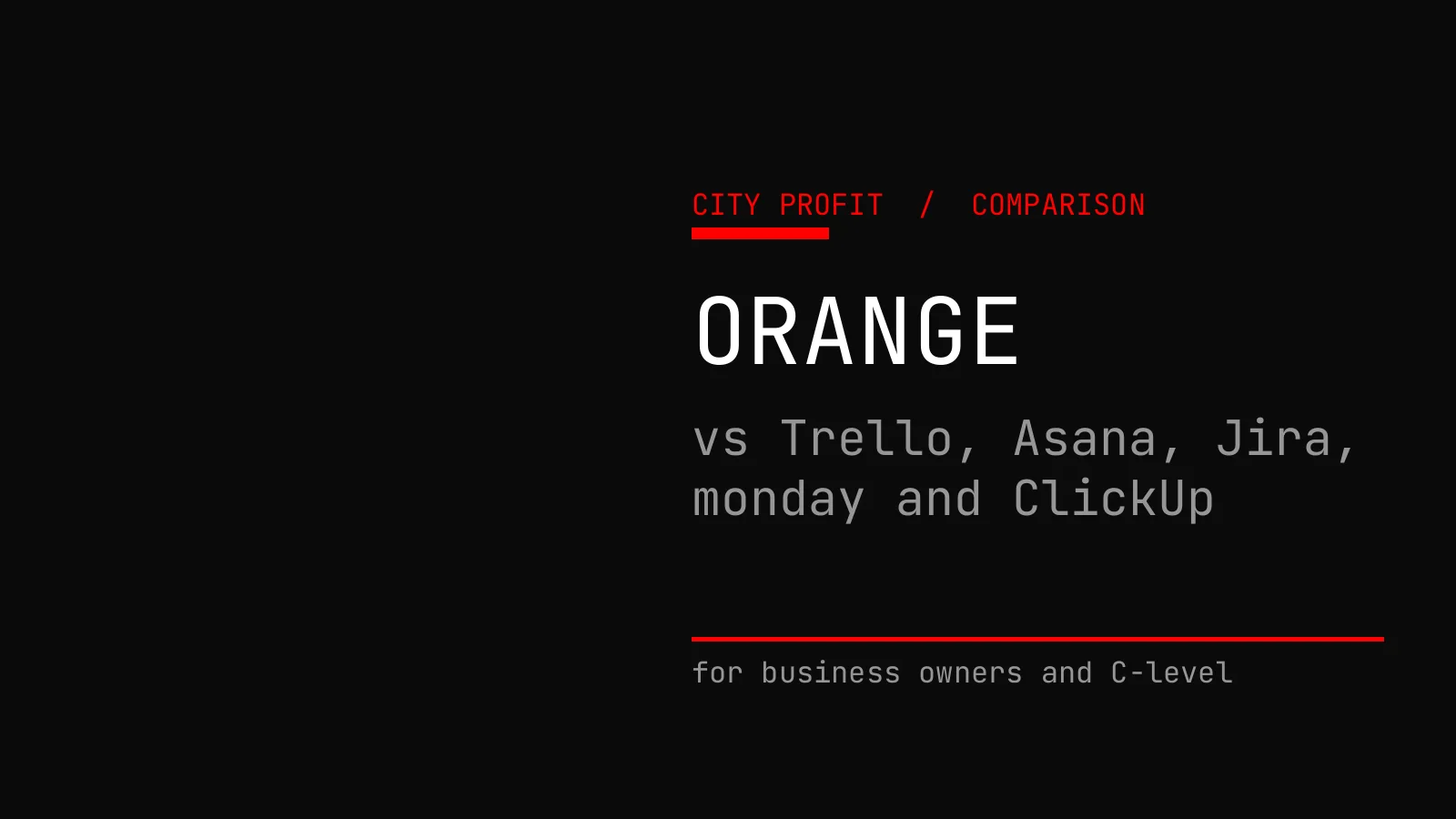 Project Management Software for a 10-50 Person Company: Orange vs Trello, Asana, Jira, monday and ClickUp